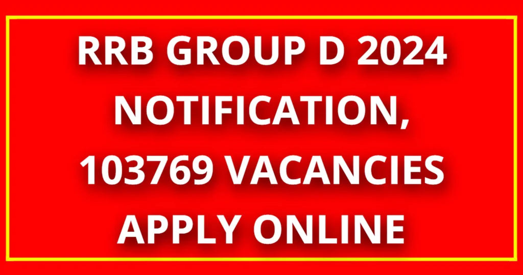 RRB Group D 2024 Notification, 103769 Vacancies, Eligibility